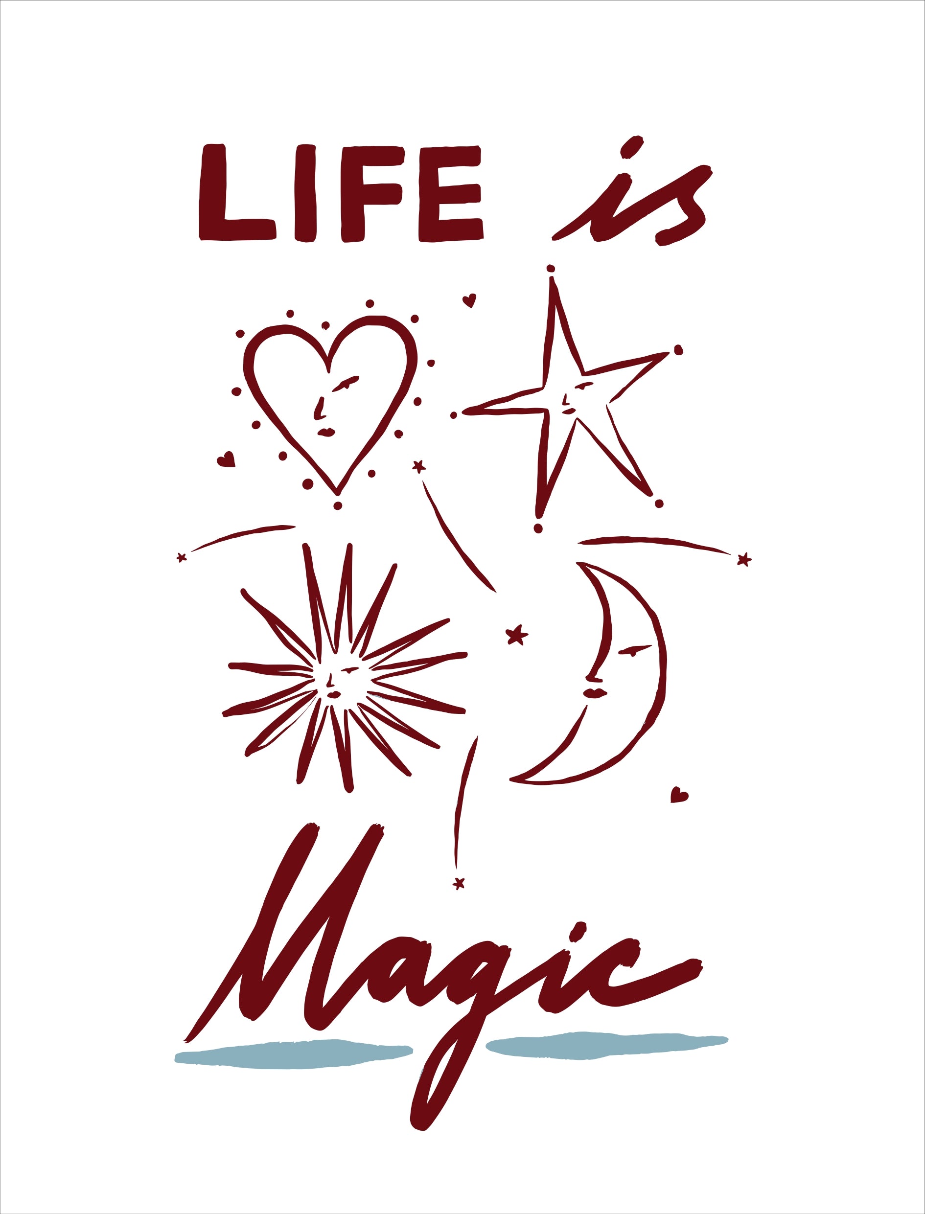Life is magic